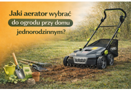 Jaki aerator wybrać do ogrodu przy domu jednorodzinnym? - wdomku.pl
